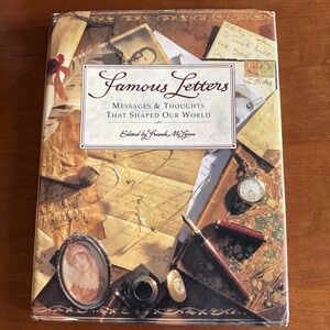 Famous Letters: Messages & Thoughts That Shaped Our World by Frank McLynn HC